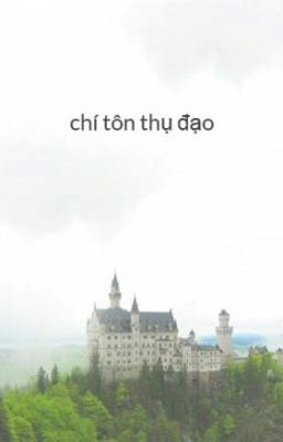 chí tôn thụ đạo