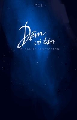 ChiLumi - Đêm vô tận