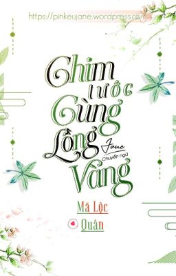 Chim Tước Cùng Lồng Vàng