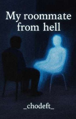 |chodeft | My roommate from hell