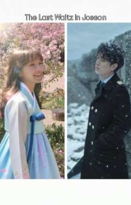 | Choi Mujin x Kang No Eul | The Last Waltz in Joseon