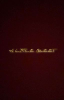 Choria || A Little Sweet 