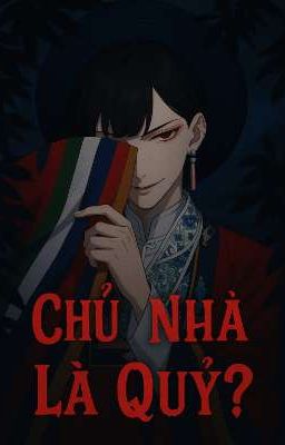 Chủ nhà là quỷ? 