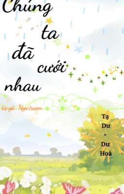 CHÚNG TA ĐÃ CƯỚI NHAU 