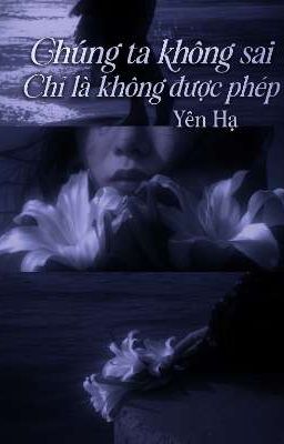 Chúng ta không sai - Chỉ là không được phép 