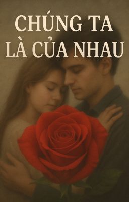 Chúng ta là của nhau