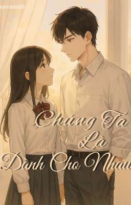 Chúng Ta Là Dành Cho Nhau