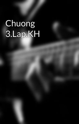 Chuong 3.Lap.KH