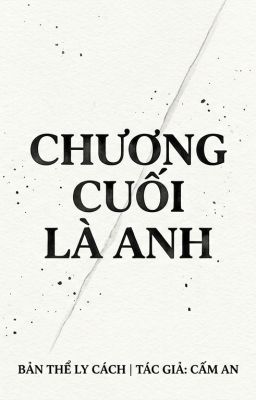 Chương Cuối Là Anh.