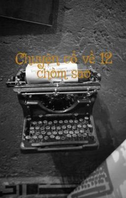 Chuyện cổ về 12 chòm sao