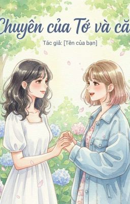 Chuyện Của Tớ Và Cậu