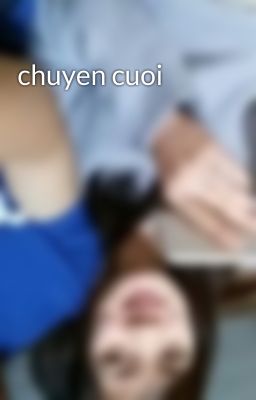 chuyen cuoi