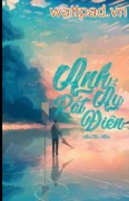 (Chuyển ver Thiên Yết - Thiên Bình) Anh ấy rất điên! - Khúc Tiểu Khúc