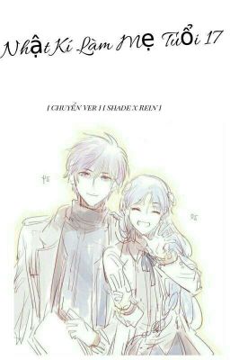 [ChuyểnVer][Shein] Nhật kí làm mẹ tuổi 17