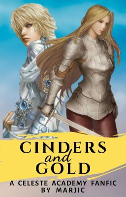 Cinders & Gold (Celeste Academy Fanfic👑)