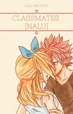 Classmates: (NaLu FanFic!)