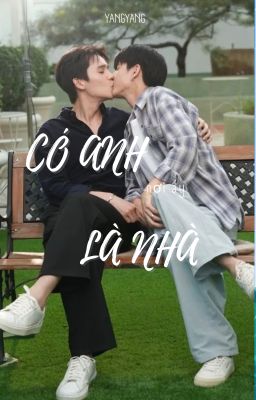 CÓ ANH NƠI ẤY LÀ NHÀ [H+]