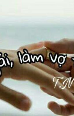 Cô gái, làm vợ tôi đi