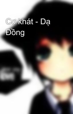 Cơ khát - Dạ Đồng