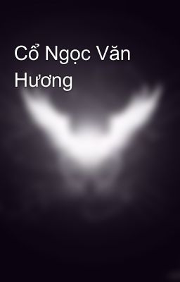 Cổ Ngọc Văn Hương