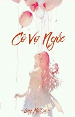 Cô vợ ngốc !