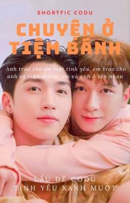 [CoDu] Chuyện ở tiệm bánh