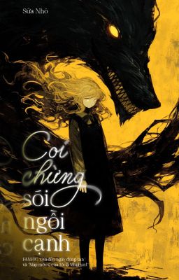 Coi Chừng Sói Ngồi Cạnh [Fanfic Collab MMCCTLManhunt & GĐNĐT]