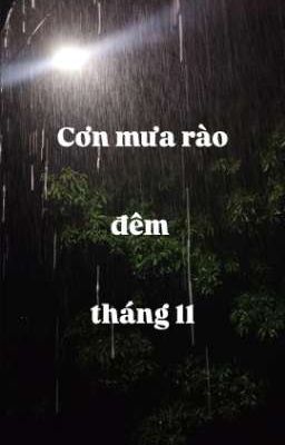 Cơn mưa rào đêm tháng 11 . 