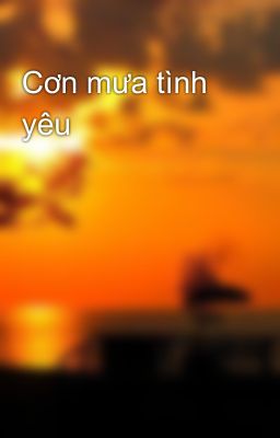 Cơn mưa tình yêu