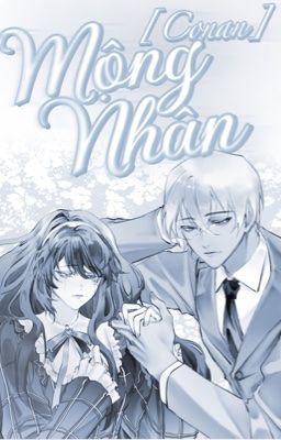 [Conan] Mộng Nhân