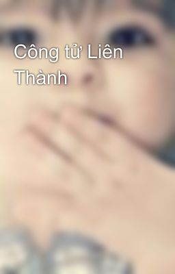 Công tử Liên Thành