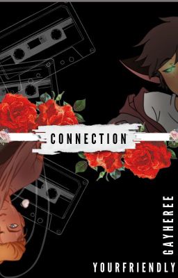 Connection ~ (Highschool AU - Catradora)