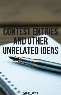 Contest Entries - And Other Unrelated Ideas