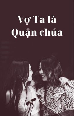 COVER [JenSoo] Vợ ta là Quận Chúa [BHTT]