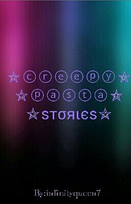 ☆Creepypasta Stories☆
