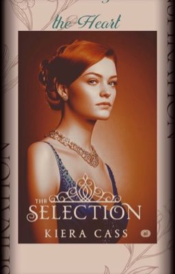 Crowned for the Heart: The Selection ✨👑