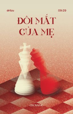 [CRS ♛ 09:29] Đôi Mắt Của Mẹ