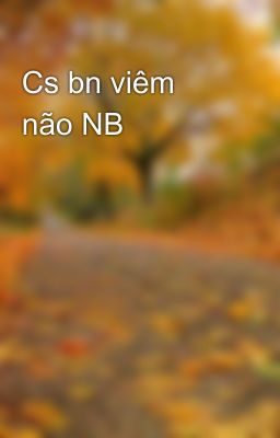 Cs bn viêm não NB