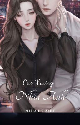 Cúi Xuống Nhìn Anh