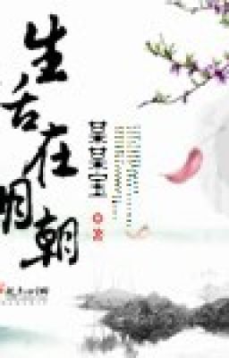 cuộc sống tại triều minh full