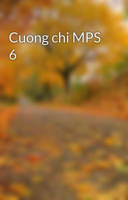 Cuong chi MPS 6