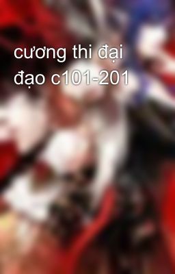 cương thi đại đạo c101-201