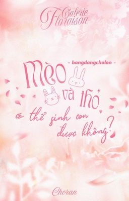 [ 🀢 D1GF | 11:03] Mèo và thỏ có thể sinh con được không?