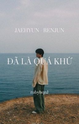 Đã là quá khứ - JayRen