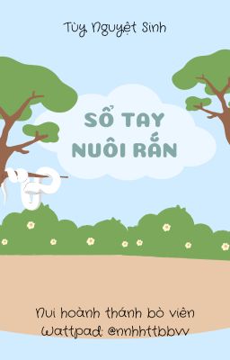 [ĐÃ XONG | ĐAM MỸ] SỔ TAY NUÔI RẮN