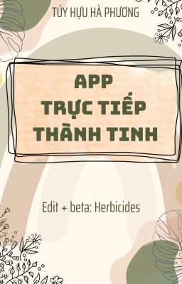 [ĐAM MĨ - EDIT FULL] APP trực tiếp thành tinh