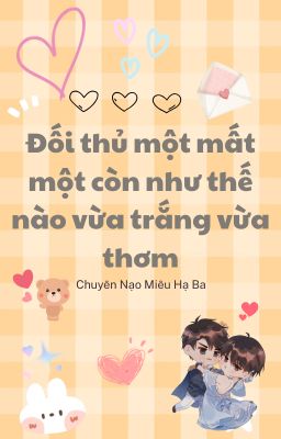 [Đam mỹ/ Edit] Tương Lai Còn Dài!