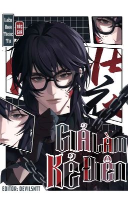 [ĐAM MỸ] Giả Làm Kẻ Điên