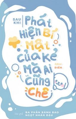[Đam mỹ | Hoàn] Sau khi phát hiện bí mật của kẻ mà ai cũng chê