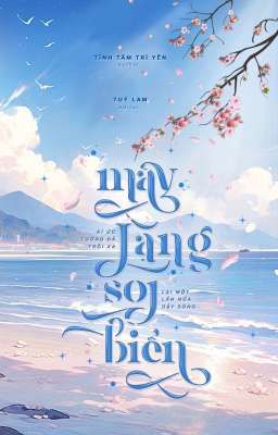 [Đam Mỹ] Mây Lặng Soi Biển